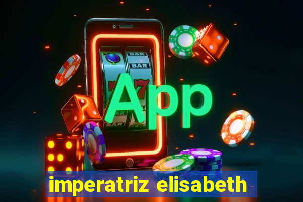 imperatriz elisabeth